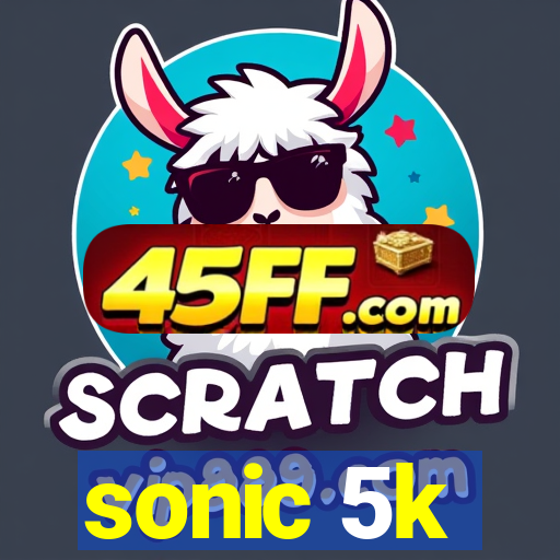 sonic 5k